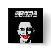 LIBERALS TAKE YOUR FOOD AND GIVE IT AWAY BUTTONS