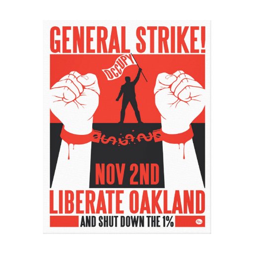Liberate Oakland General Strike OWS Wrapped Gallery Wrap Canvas