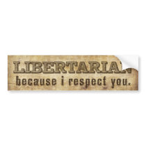 Libertarian Bumper Sticker bumper stickers by Libertymaniacs Libertarian Bumper Sticker bumper stickers