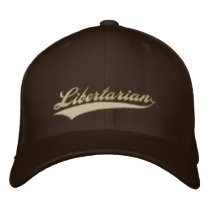 Libertarian Embroidered Hat embroidered hats by Libertymaniacs Libertarian Embroidered Hat embroidered hats