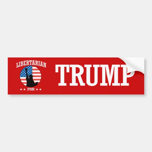 LIBERTARIAN FOR TRUMP BUMPER STICKER | Zazzle