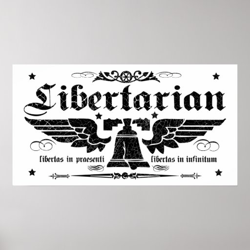 libertarian_liberty_now_liberty_forever_poster-r3becdd8f5134490f9a1aab68594a34e4_24ke_8byvr_512.jpg