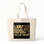 Liberte Egalite Fraternite: French Revolution Canvas Bags