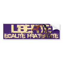 LIberte Egalite Fraternite! French Revolution ! Bumper Stickers