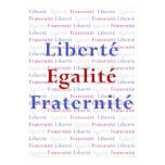 Liberte Egalite Fraternite Poster - Viva La France posters