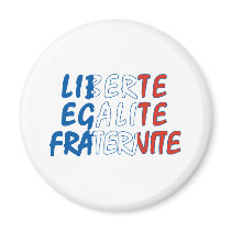Liberte Egalite Fraternite Products Magnet