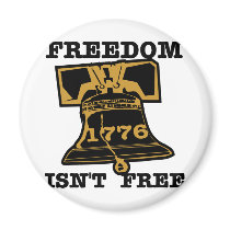 Liberty Bell Freedom Isn't Free Refrigerator Magnets