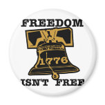 Liberty Bell Freedom Isn't Free Refrigerator Magnets