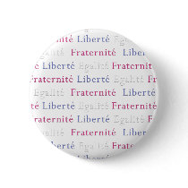 Liberty Equality Fraternity Bastille Day Button