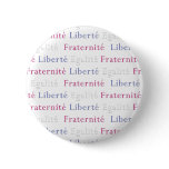 Liberty Equality Fraternity Bastille Day Button