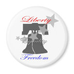 Liberty, Equality, FREEDOM Magnets