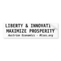 LIBERTY & INNOVATION MAXIMIZE PROSPERITY bumper stickers