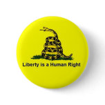 Liberty is a Human Right - Gadsden buttons