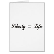 Liberty = Life Cards