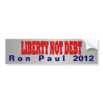Liberty not Debt Ron Paul Bumper Sticker