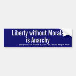 Liberty without Morals is... - Bumper Sticker