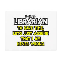 Librarian...Assume I Am Never Wrong Post Cards