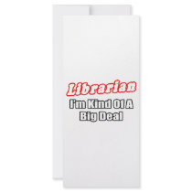 Librarian...Big Deal Customized Rack Card