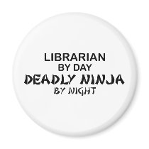 Librarian Deadly Ninja by Night Refrigerator Magnet