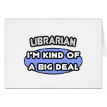 Librarian...Kind of a Big Deal Card