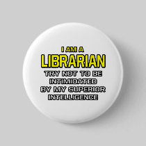 Librarian...Superior Intelligence Buttons