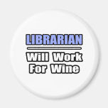 Librarian...Will Work For Wine Refrigerator Magnet