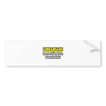 Librarians...Cool Kids of Education World bumper stickers