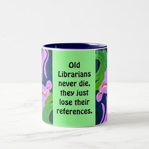 librarians never die Two-Tone coffee mug | Zazzle