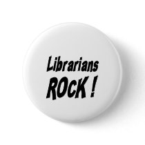 Librarians Rock! Button