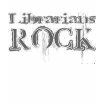 Librarians Rock t-shirts by busybrain Librarians Rock t-shirts