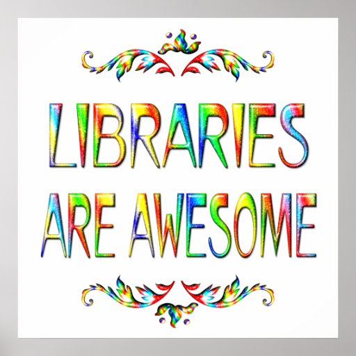 Libraries are Awesome Poster Zazzle