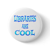 Libraries are Cool Pinback Buttons