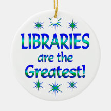 Libraries are the Greatest Ornaments