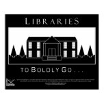 Libraries, to boldly go posters
