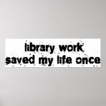 Library Work Saved My Life Once Print
