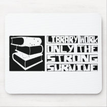Library Work Survive mousepads by itsallhot Library Work Survive mousepads