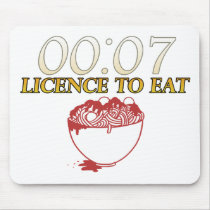 Licence to eat satiric mousepad