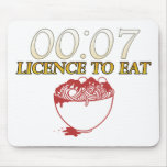 Licence to eat satiric mousepad