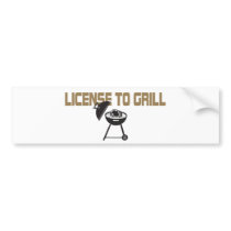 License To Grill Bumper Stickers