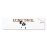 License To Grill Bumper Stickers