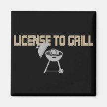 License To Grill Magnets