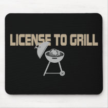 License To Grill Mousepad