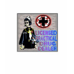 Licensed Practical Drug Dealer t-shirts