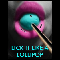 LICK IT LIKE A LOLLIPOP t-shirts