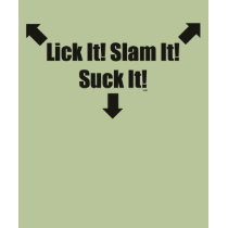Lick-it-Slam-it-Suck-it t-shirts