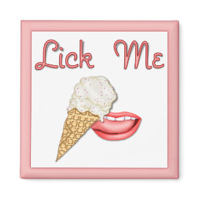 Lick Me magnet
