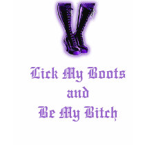 Lick My Boots and Be My Bitch t-shirts