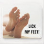 LICK MY FEET! MOUSEPADS