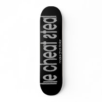 Lie Cheat Steal Dollar skateboards