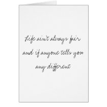 Life ain't always fair cards